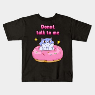 Donut Talk to Me Kids T-Shirt